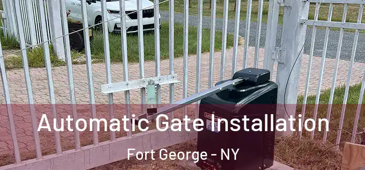  Automatic Gate Installation Fort George - NY