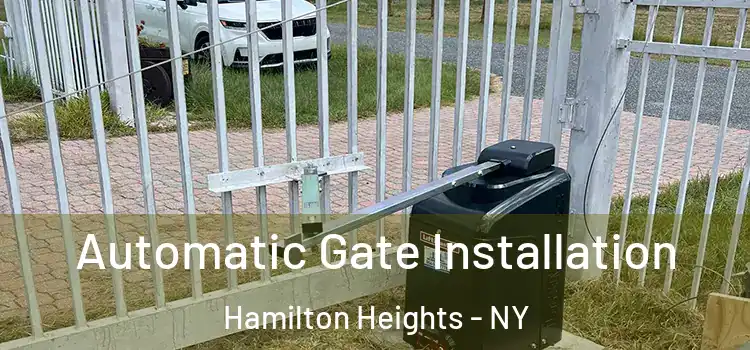  Automatic Gate Installation Hamilton Heights - NY