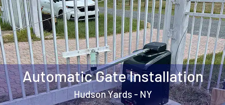  Automatic Gate Installation Hudson Yards - NY