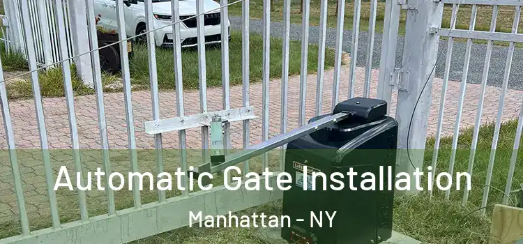  Automatic Gate Installation Manhattan - NY