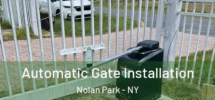  Automatic Gate Installation Nolan Park - NY