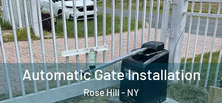  Automatic Gate Installation Rose Hill - NY
