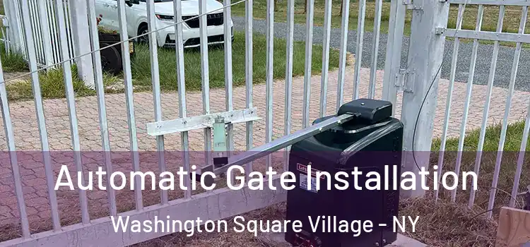 Automatic Gate Installation Washington Square Village - NY