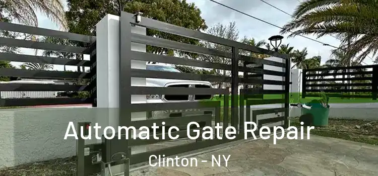  Automatic Gate Repair Clinton - NY