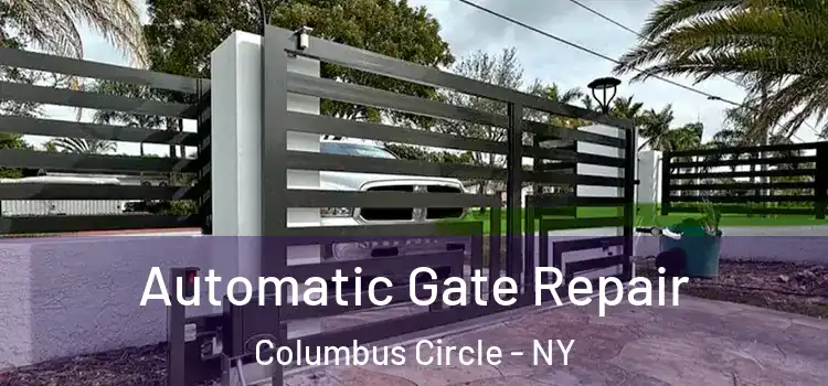 Automatic Gate Repair Columbus Circle - NY