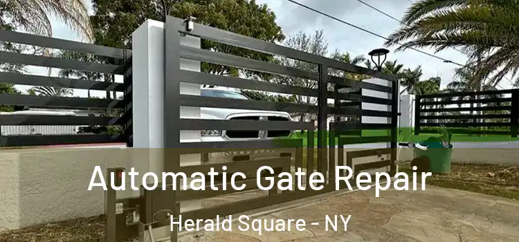 Automatic Gate Repair Herald Square - NY