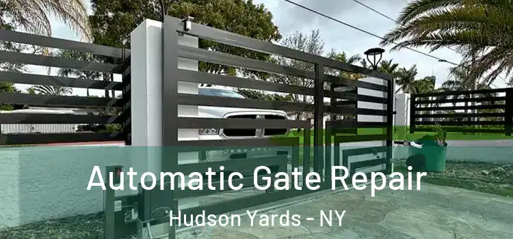  Automatic Gate Repair Hudson Yards - NY