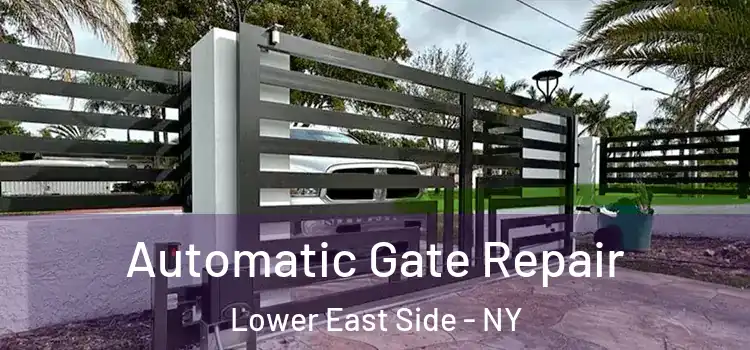 Automatic Gate Repair Lower East Side - NY