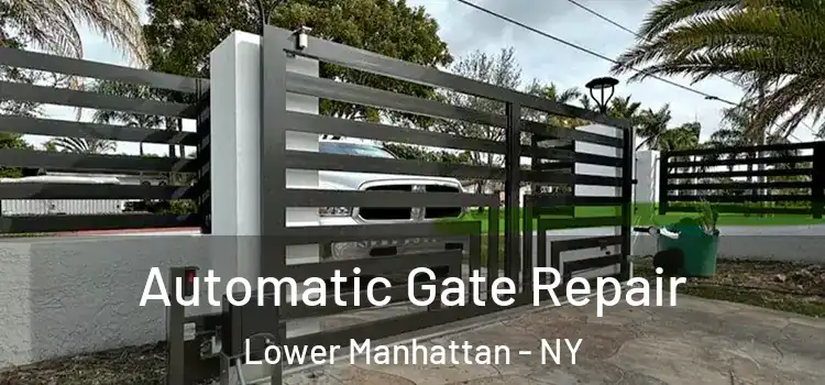  Automatic Gate Repair Lower Manhattan - NY