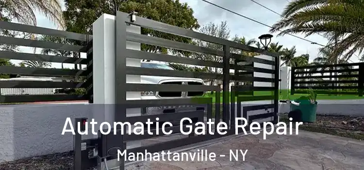  Automatic Gate Repair Manhattanville - NY