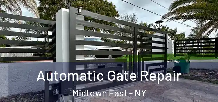  Automatic Gate Repair Midtown East - NY