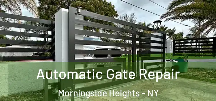  Automatic Gate Repair Morningside Heights - NY