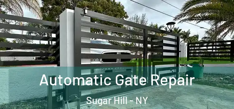 Automatic Gate Repair Sugar Hill - NY