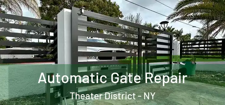  Automatic Gate Repair Theater District - NY
