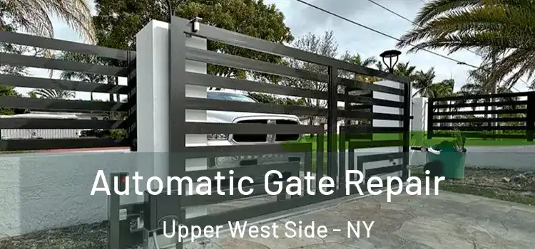  Automatic Gate Repair Upper West Side - NY