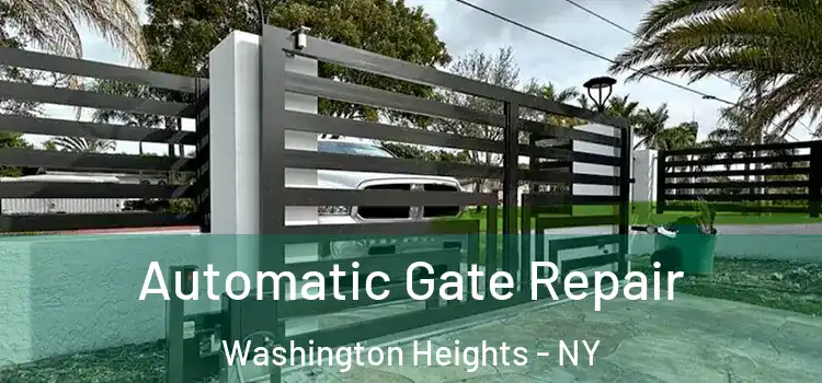  Automatic Gate Repair Washington Heights - NY