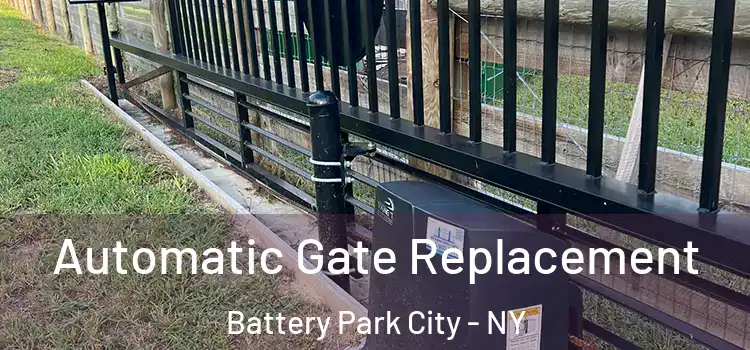  Automatic Gate Replacement Battery Park City - NY