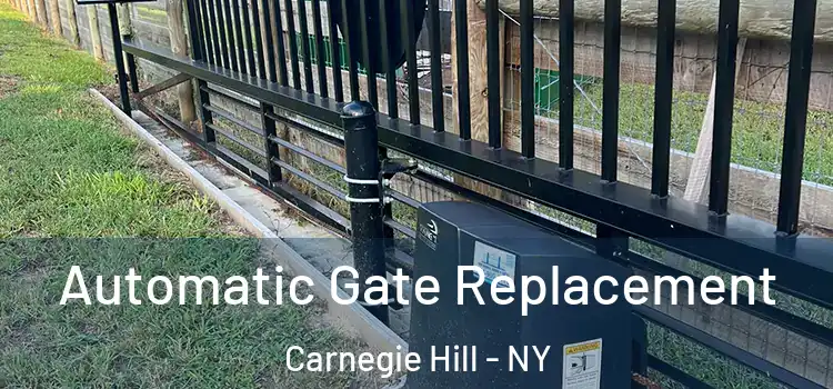  Automatic Gate Replacement Carnegie Hill - NY