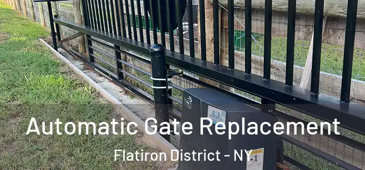  Automatic Gate Replacement Flatiron District - NY