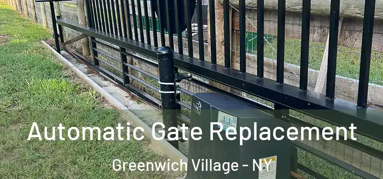  Automatic Gate Replacement Greenwich Village - NY