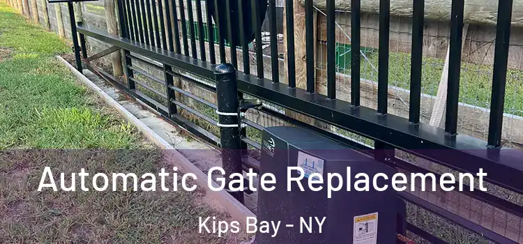  Automatic Gate Replacement Kips Bay - NY