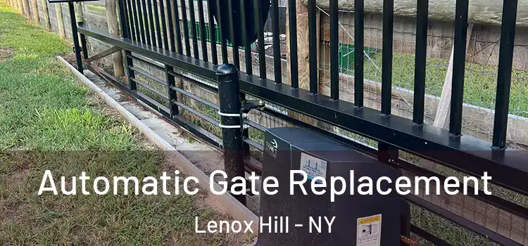  Automatic Gate Replacement Lenox Hill - NY