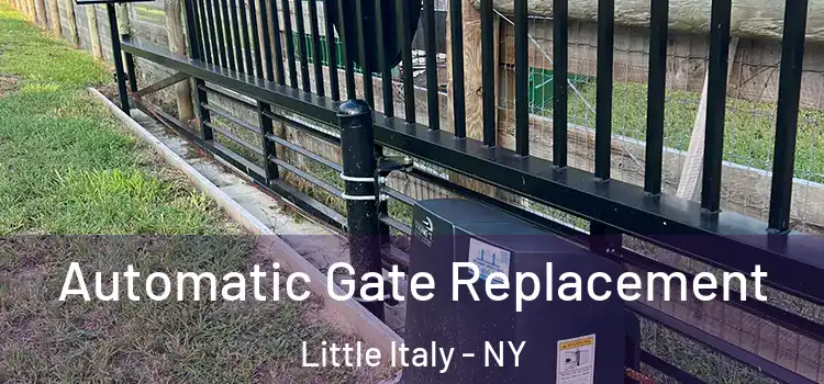  Automatic Gate Replacement Little Italy - NY