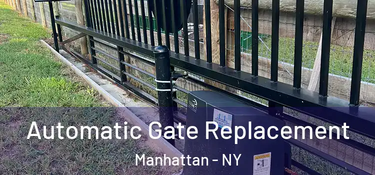 Automatic Gate Replacement Manhattan - NY