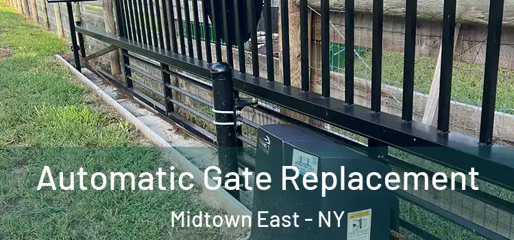  Automatic Gate Replacement Midtown East - NY
