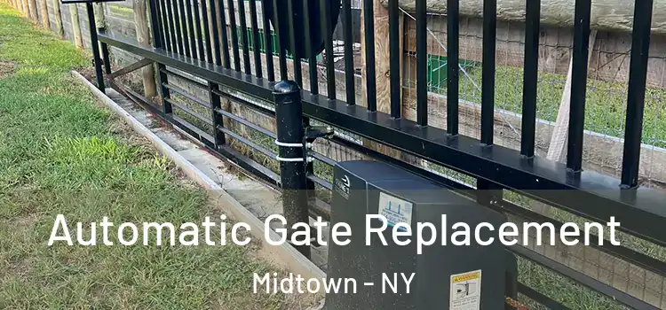  Automatic Gate Replacement Midtown - NY