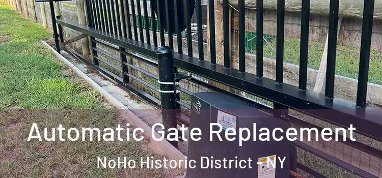  Automatic Gate Replacement NoHo Historic District - NY