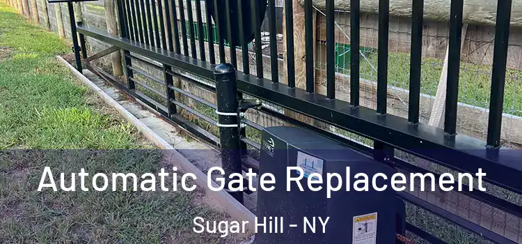  Automatic Gate Replacement Sugar Hill - NY