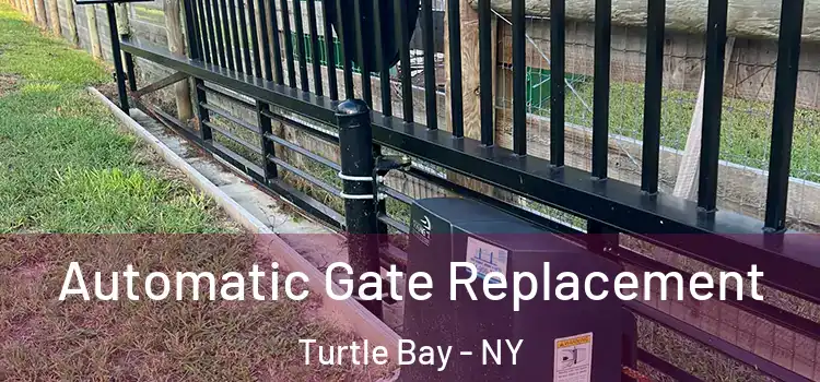  Automatic Gate Replacement Turtle Bay - NY