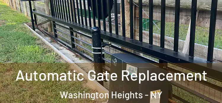  Automatic Gate Replacement Washington Heights - NY