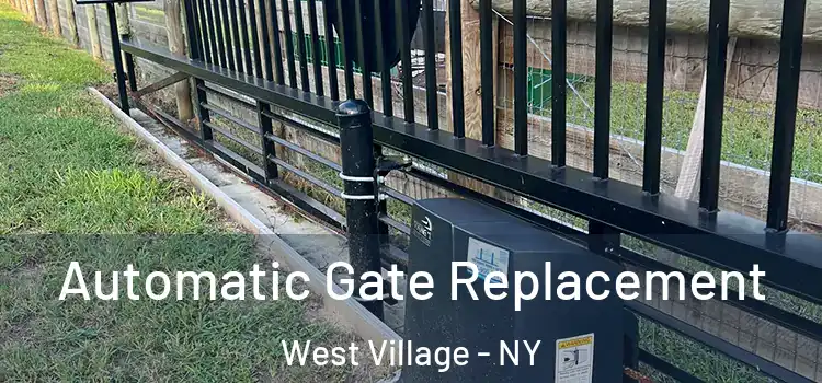  Automatic Gate Replacement West Village - NY