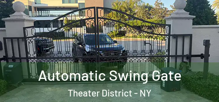  Automatic Swing Gate Theater District - NY