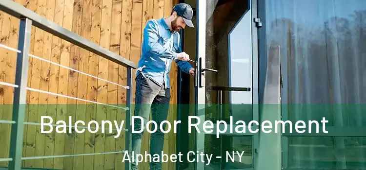  Balcony Door Replacement Alphabet City - NY