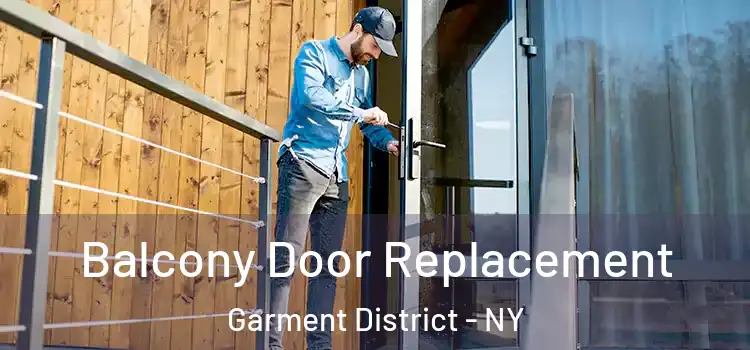  Balcony Door Replacement Garment District - NY