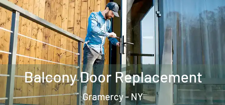  Balcony Door Replacement Gramercy - NY