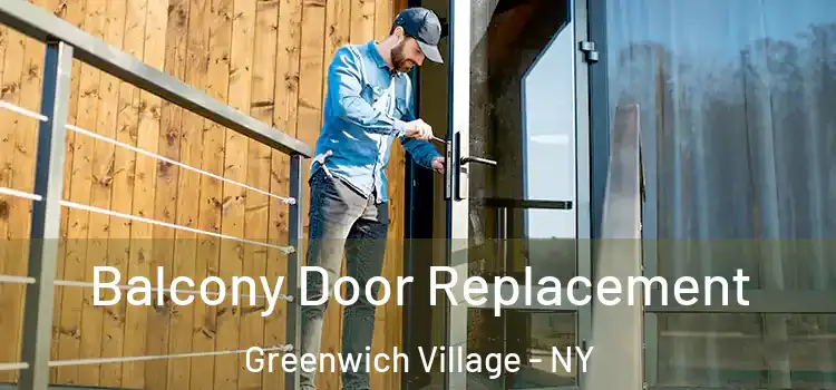  Balcony Door Replacement Greenwich Village - NY