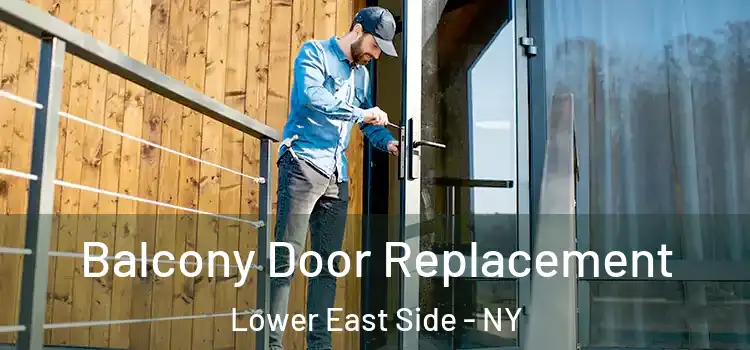  Balcony Door Replacement Lower East Side - NY
