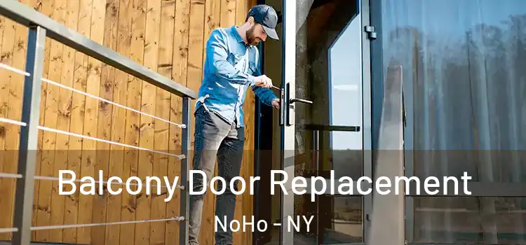  Balcony Door Replacement NoHo - NY