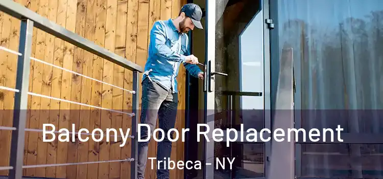  Balcony Door Replacement Tribeca - NY