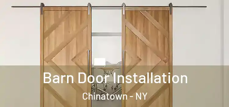 Barn Door Installation Chinatown - NY