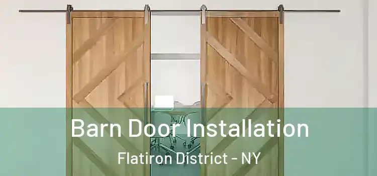  Barn Door Installation Flatiron District - NY