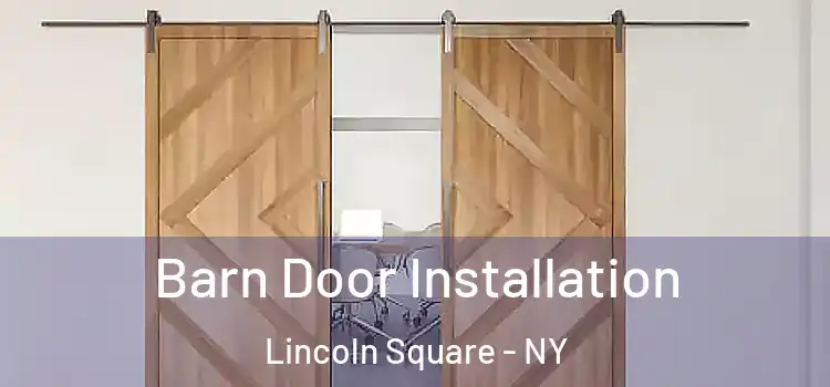  Barn Door Installation Lincoln Square - NY