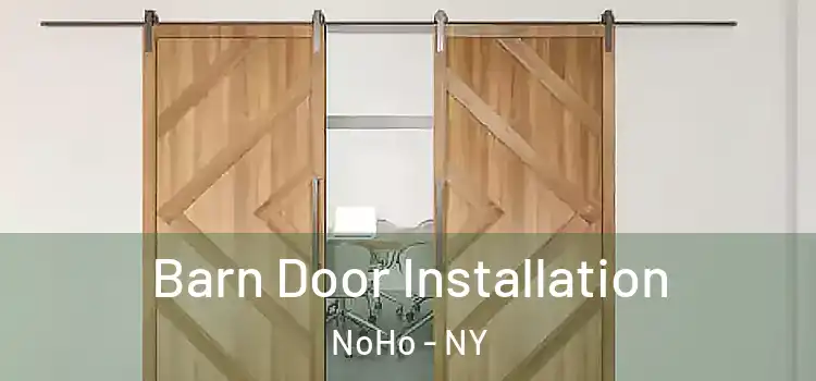  Barn Door Installation NoHo - NY