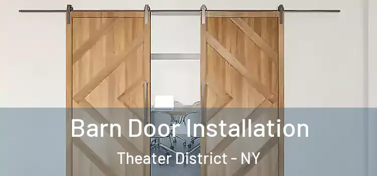  Barn Door Installation Theater District - NY