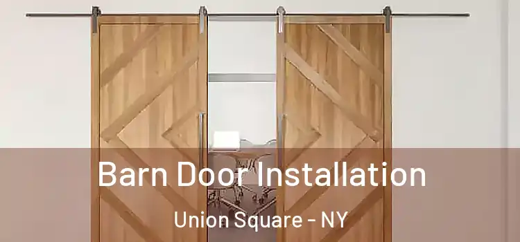  Barn Door Installation Union Square - NY