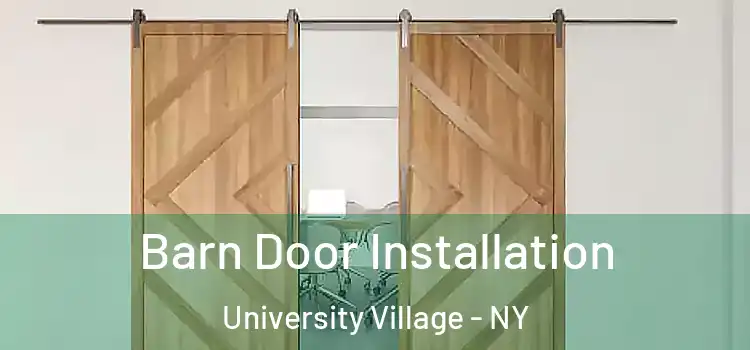  Barn Door Installation University Village - NY